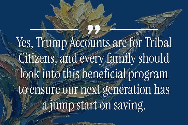 trump accounts explained native americans everyone